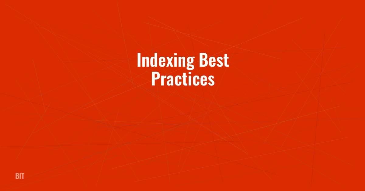 Indexing Best Practices