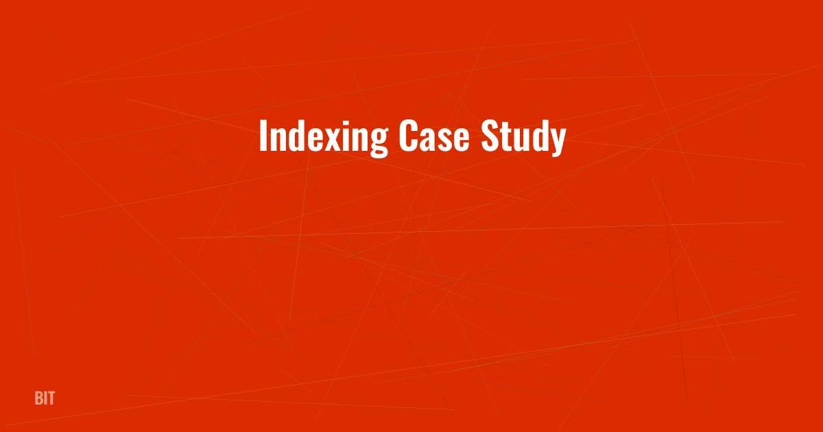 Indexing Case Study